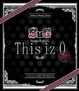 [Blu-ray] SuG Oneman Show 2012 This iz 0