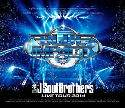 [Blu-ray] 三代目J Soul Brothers LIVE TOUR 2014「BLUE IMPACT」