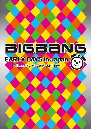 [DVD] BIGBANG EARLY DAYS in Japan ~filmed by MEZAMASHI TV~