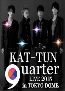 [DVD] KAT-TUN LIVE 2015 “quarter