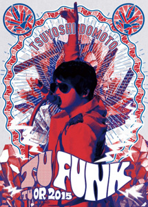 [DVD] TSUYOSHI DOMOTO TU FUNK TUOR 2015