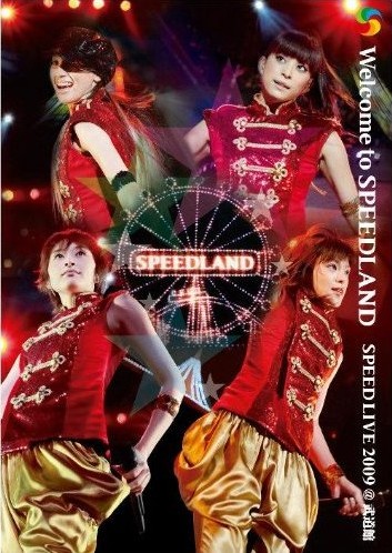 Welcome to SPEEDLAND SPEED LIVE 2009@武道館