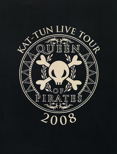 KAT-TUN LIVE TOUR 2008 QUEEN OF PIRATES