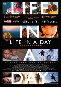 LIFE IN A DAY 地球上のある一日の物語